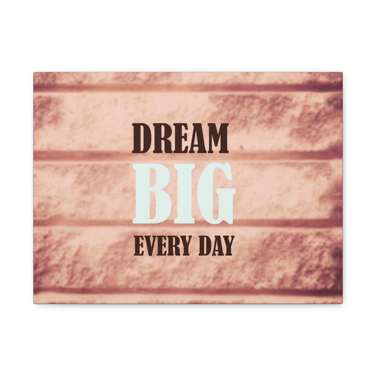 Inspirational Quote Canvas Dream Big Everyday Motivational Print Ready to Hang Artwork-Express Your Love Gifts