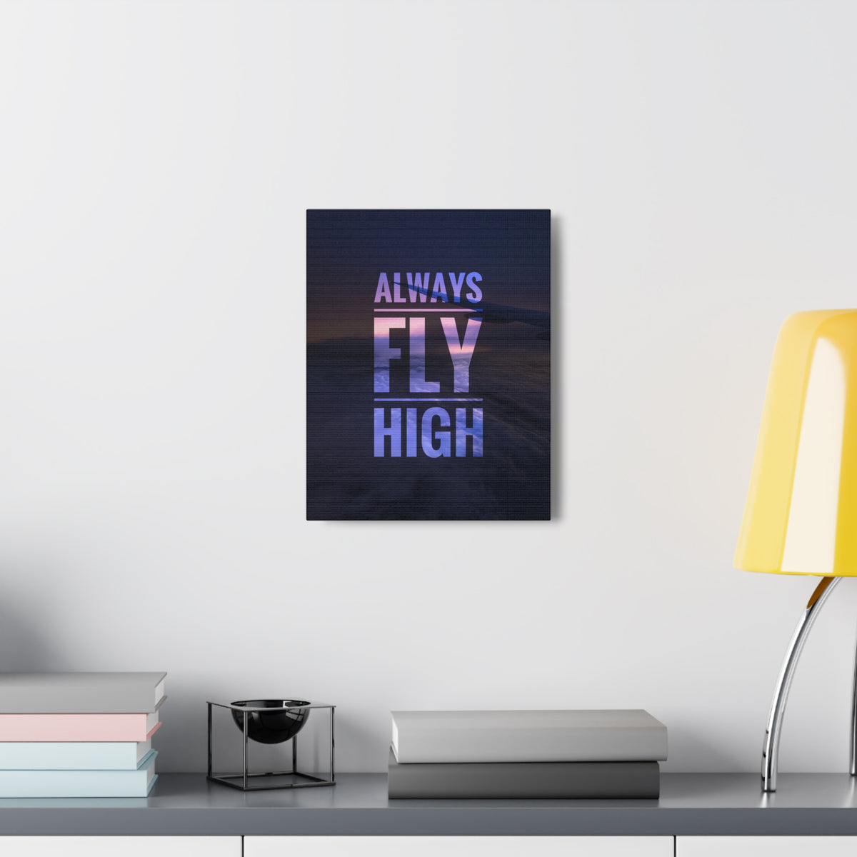 Inspirational Quote Canvas Always Fly High Motivational Print Ready to Hang Artwork-Express Your Love Gifts