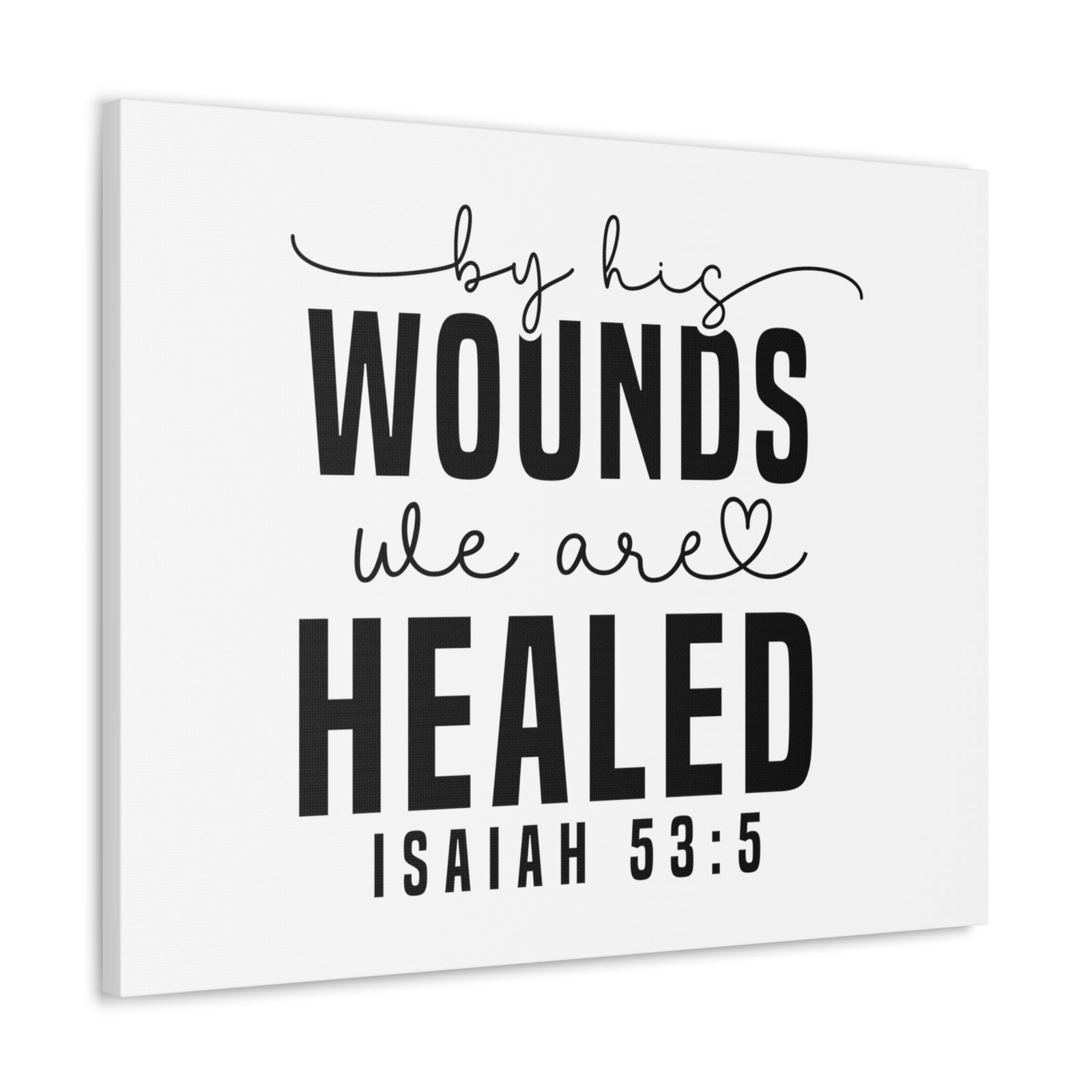 Scripture Walls Isaiah 53:5 By His Wounds Bible Verse Canvas Christian Wall Art Ready to Hang Unframed-Express Your Love Gifts