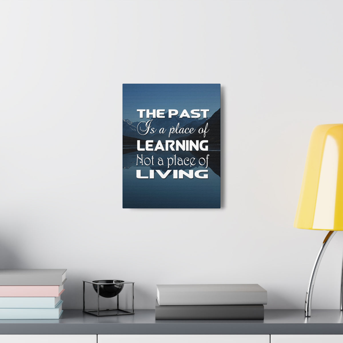 Inspirational Quote Canvas The Past Is A Place Of Learning Motivational Print Ready to Hang Artwork-Express Your Love Gifts