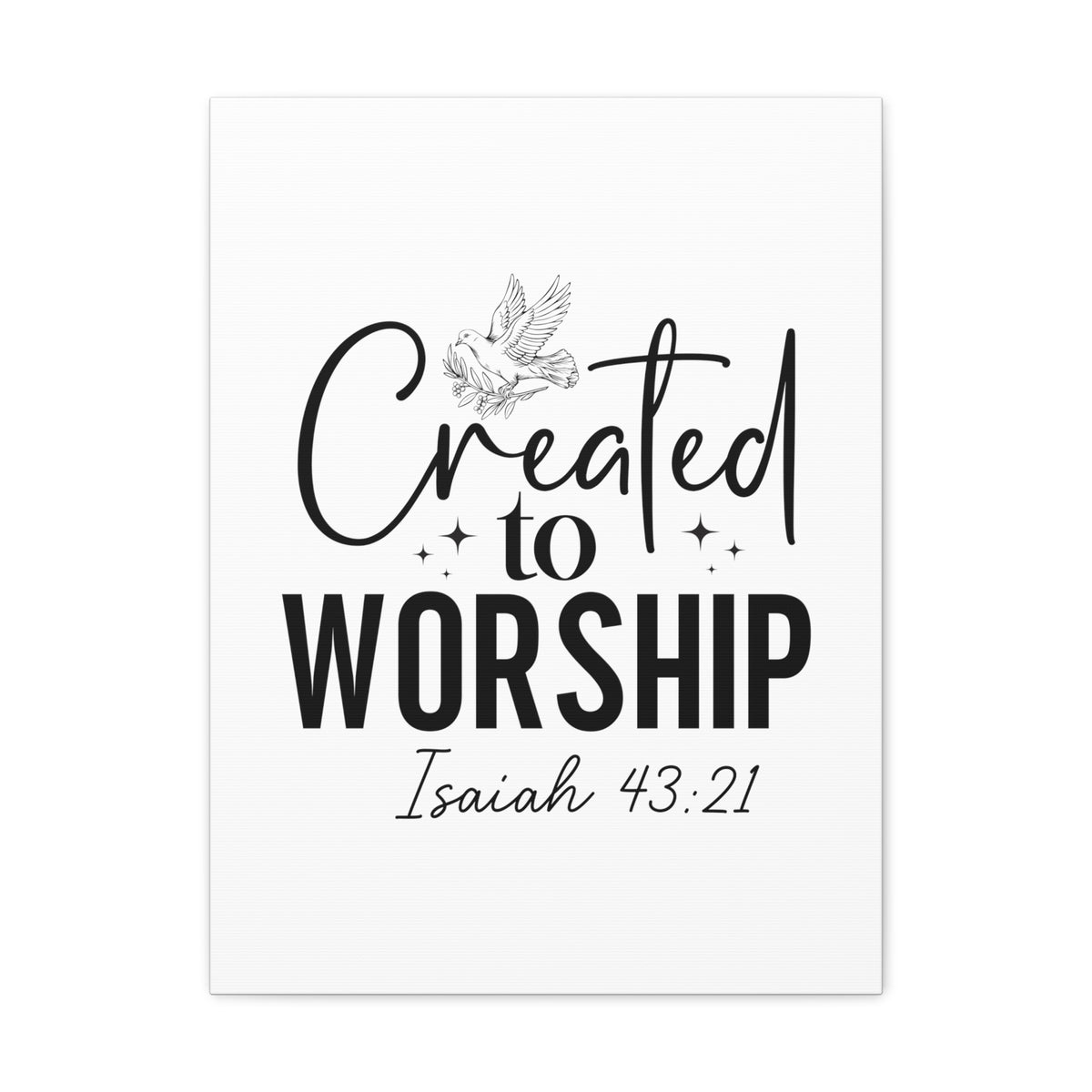 Scripture Walls Isaiah 43:21 Created to Worship Bible Verse Canvas Christian Wall Art Ready to Hang Unframed-Express Your Love Gifts