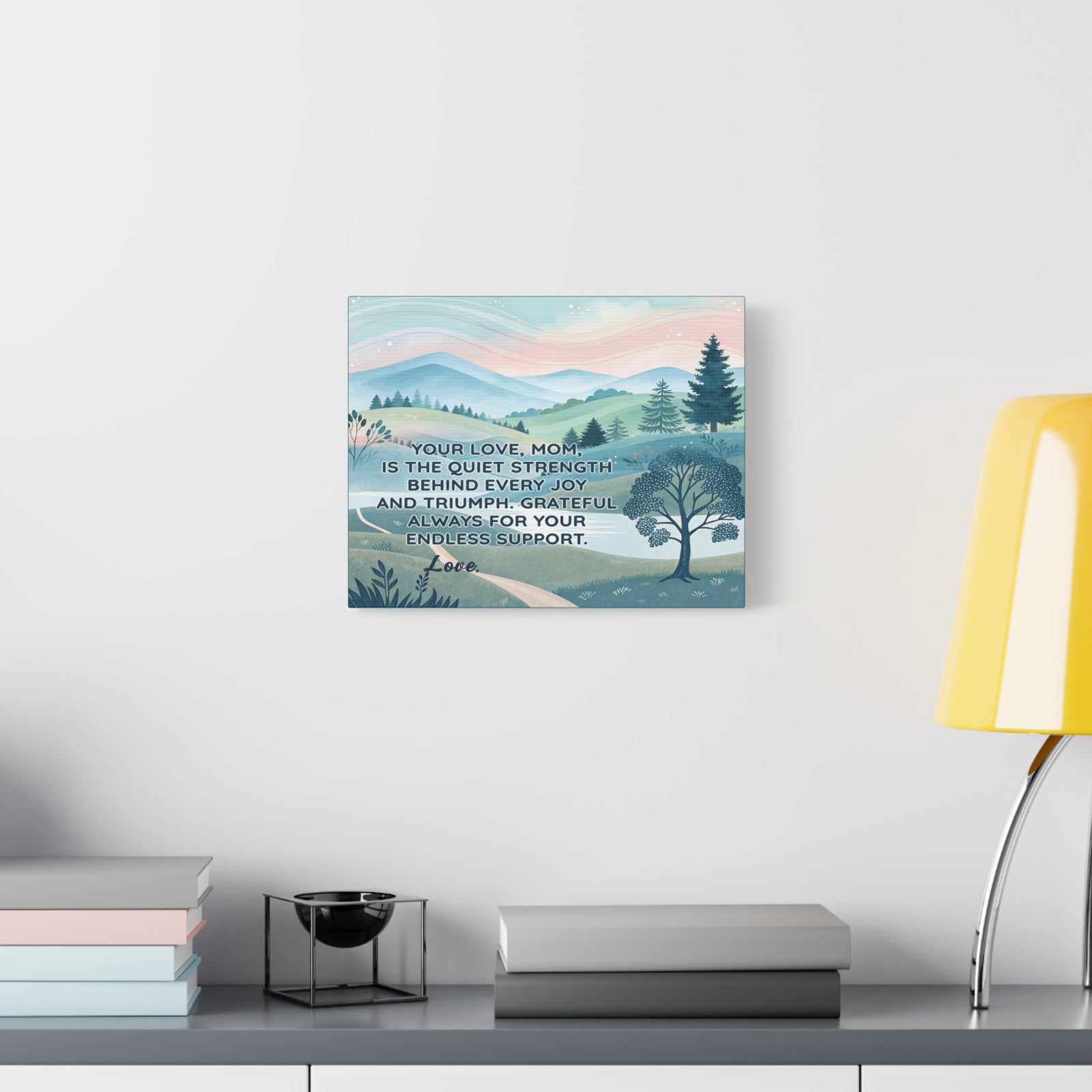 Personalized To Mom Endless Support Inspirational Quote – Elegant Home Décor-Express Your Love Gifts