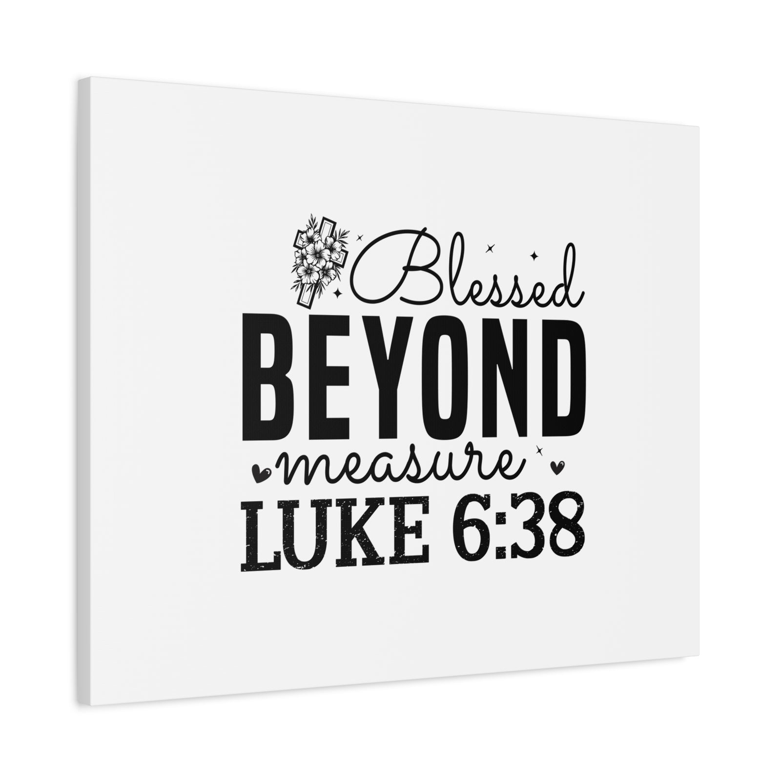 Scripture Walls Luke 6:38 Blesed Beyond Measure Bible Verse Canvas Christian Wall Art Ready to Hang Unframed-Express Your Love Gifts