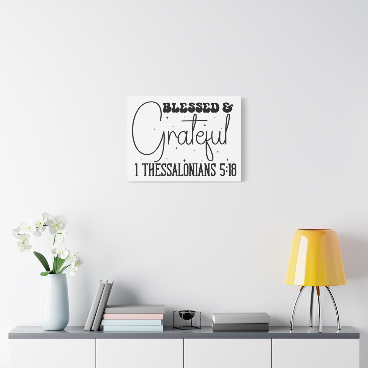 Scripture Walls 1 Thessalonians 5:18 Blessed and Grateful Bible Verse Canvas Christian Wall Art Ready to Hang Unframed-Express Your Love Gifts