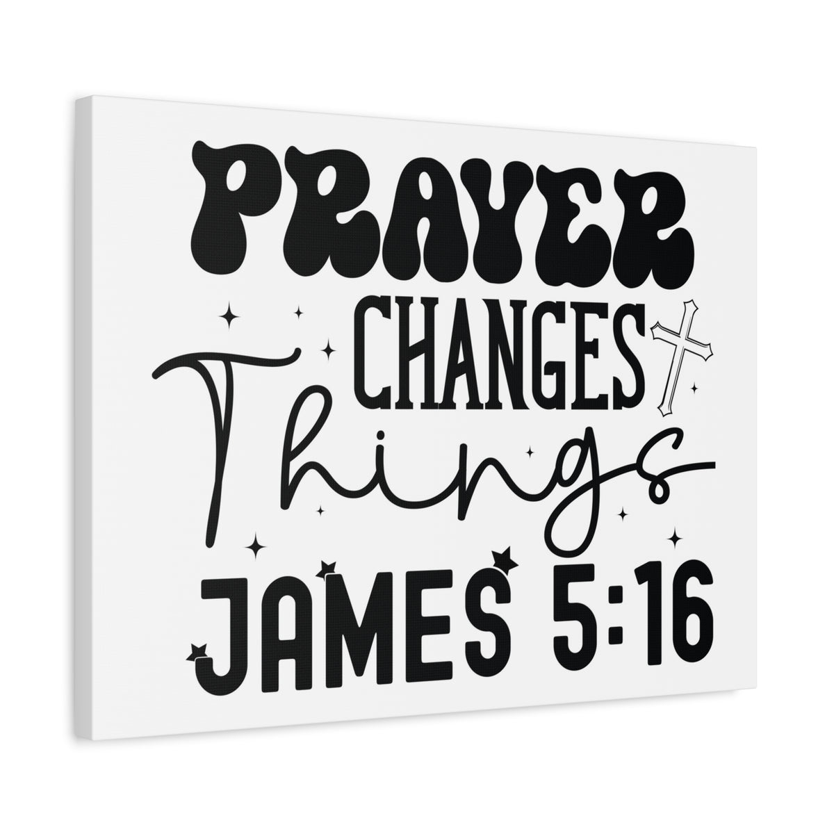 Scripture Walls James 5:16 Prayer Changes Things Bible Verse Canvas Christian Wall Art Ready to Hang Unframed-Express Your Love Gifts
