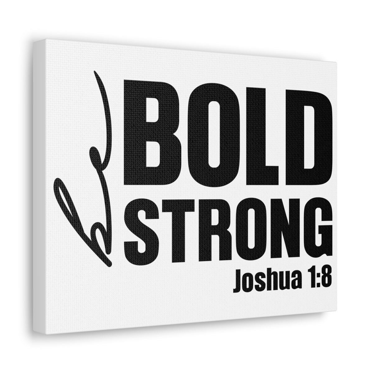 Scripture Walls Joshua 1:8 Be Bold Be Strong Bible Verse Canvas Christian Wall Art Ready to Hang Unframed-Express Your Love Gifts