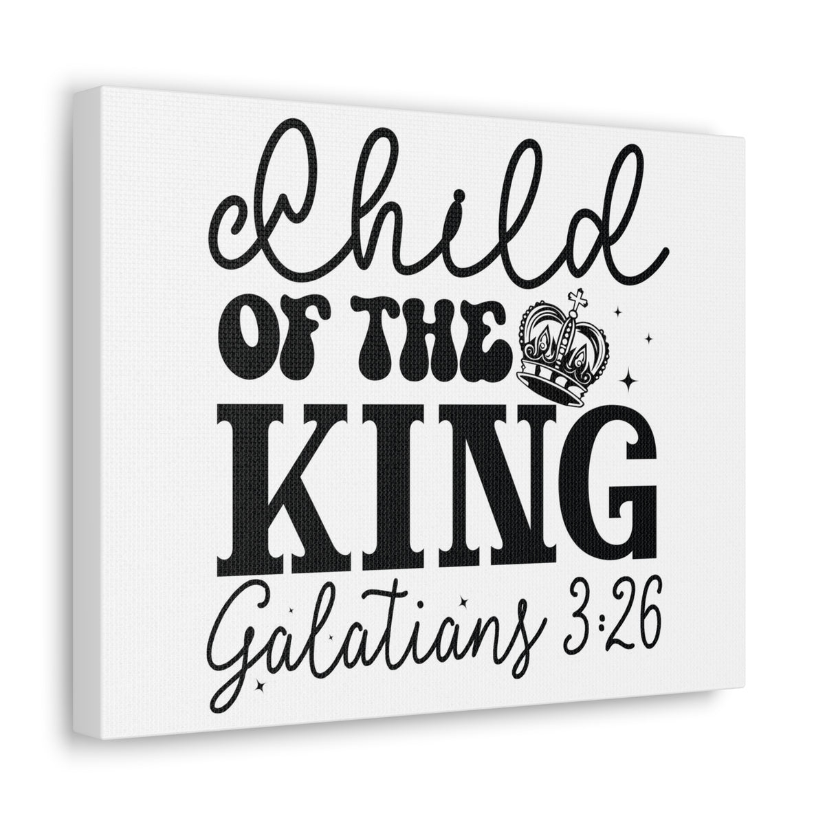 Scripture Walls Galatians 3:26 Child of the King Bible Verse Canvas Christian Wall Art Ready to Hang Unframed-Express Your Love Gifts