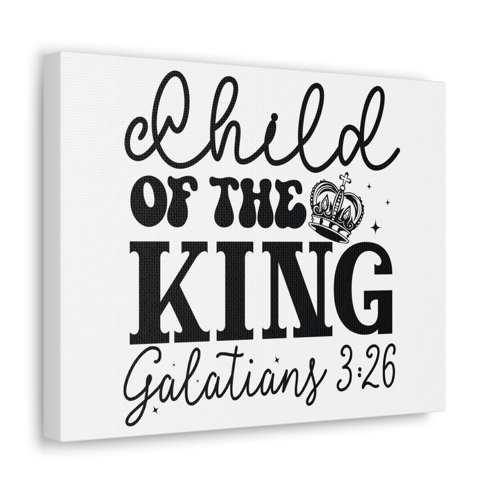 Scripture Walls Galatians 3:26 Child of the King Bible Verse Canvas Christian Wall Art Ready to Hang Unframed-Express Your Love Gifts