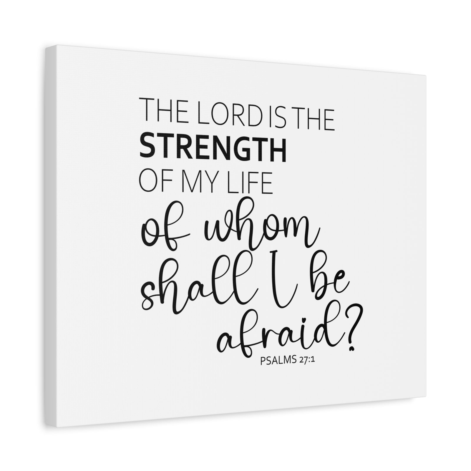 Scripture Walls The Lord Is The Strength Psalms 27:1 White Bible Verse Canvas Christian Wall Art Ready to Hang-Express Your Love Gifts