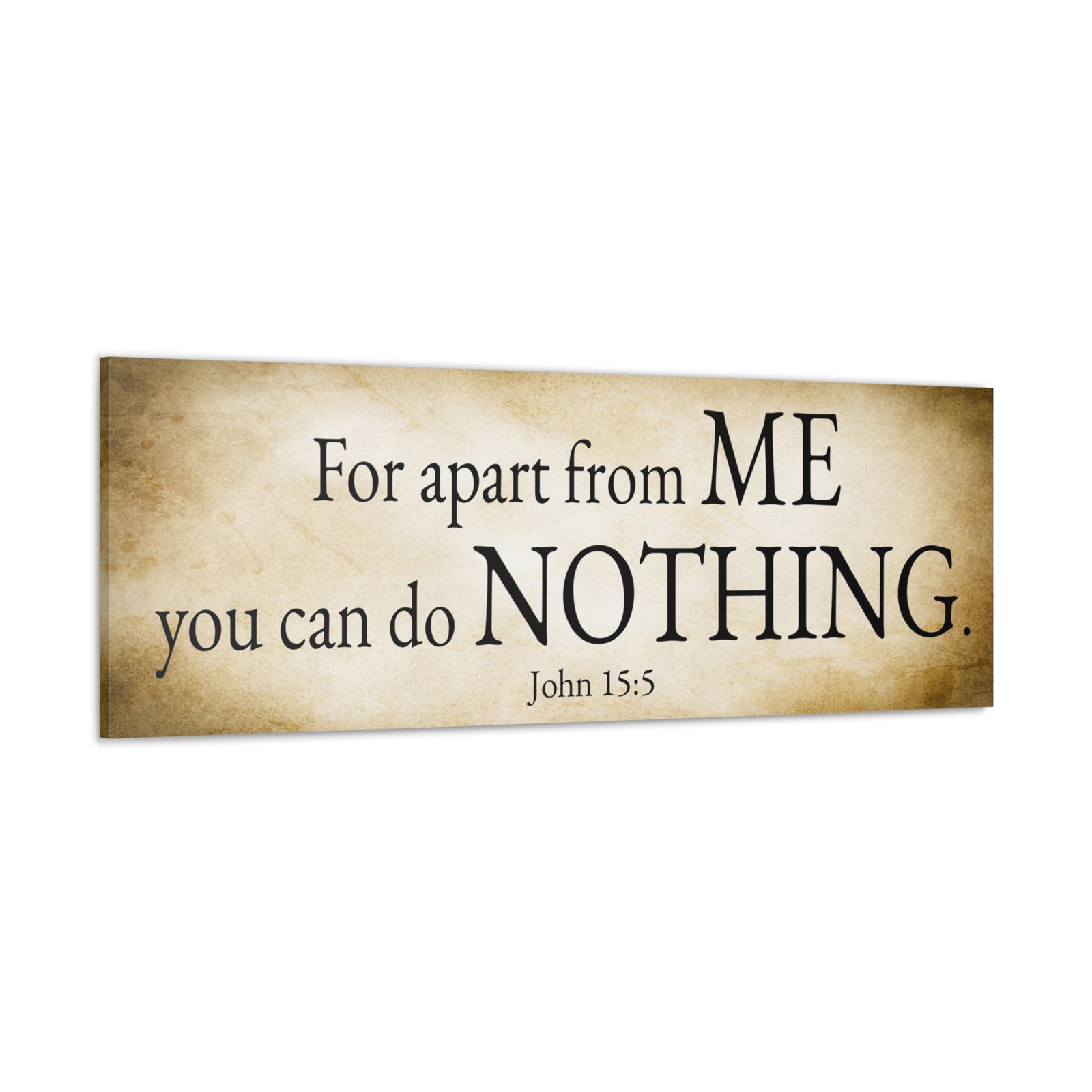 Scripture Walls John 15:5 For apart from me you can do nothing Gold Bible Verse Canvas Christian Wall Art Ready to Hang Unframed-Express Your Love Gifts