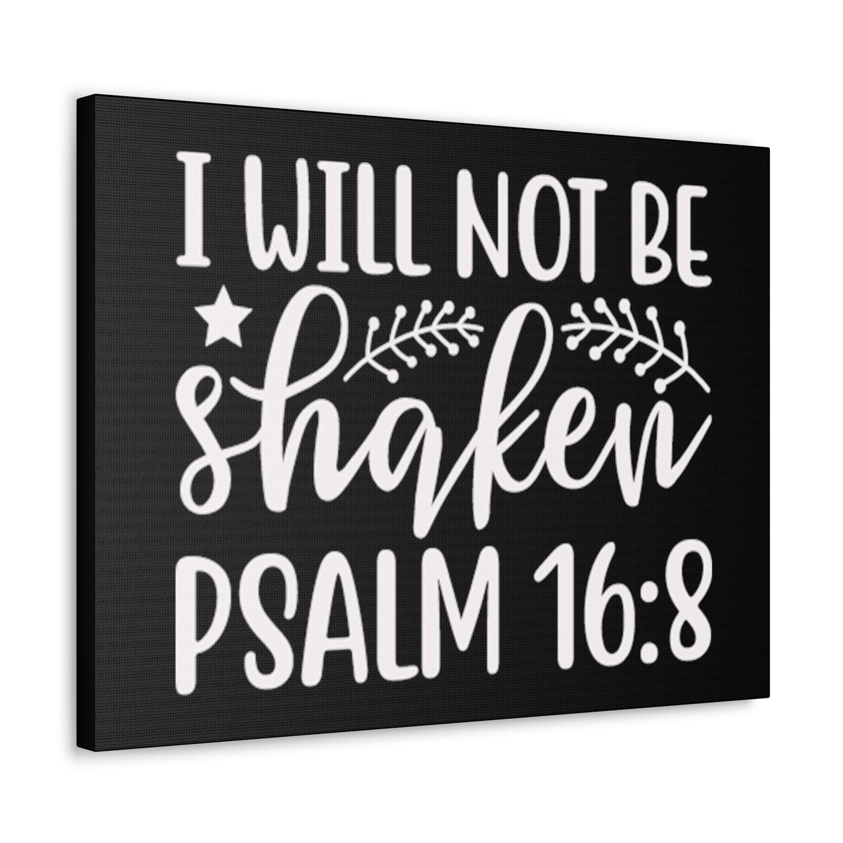 Scripture Walls Psalm16:18 I Will Not Be Shaken Bible Verse Canvas Christian Wall Art Ready to Hang Unframed-Express Your Love Gifts