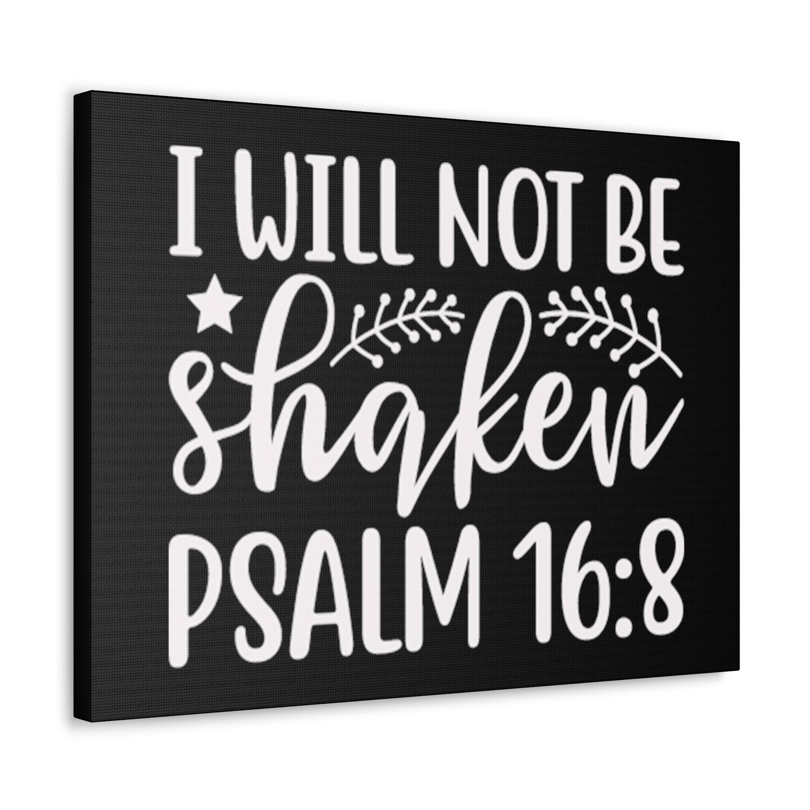 Scripture Walls Psalm16:18 I Will Not Be Shaken Bible Verse Canvas Christian Wall Art Ready to Hang Unframed-Express Your Love Gifts
