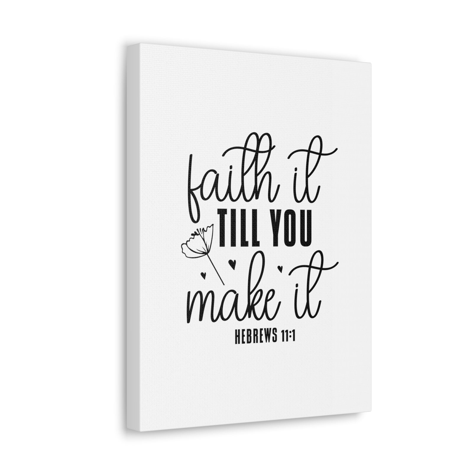 Scripture Walls Hebrews 11:1 Faith It Till You Make It Bible Verse Canvas Christian Wall Art Ready to Hang Unframed-Express Your Love Gifts