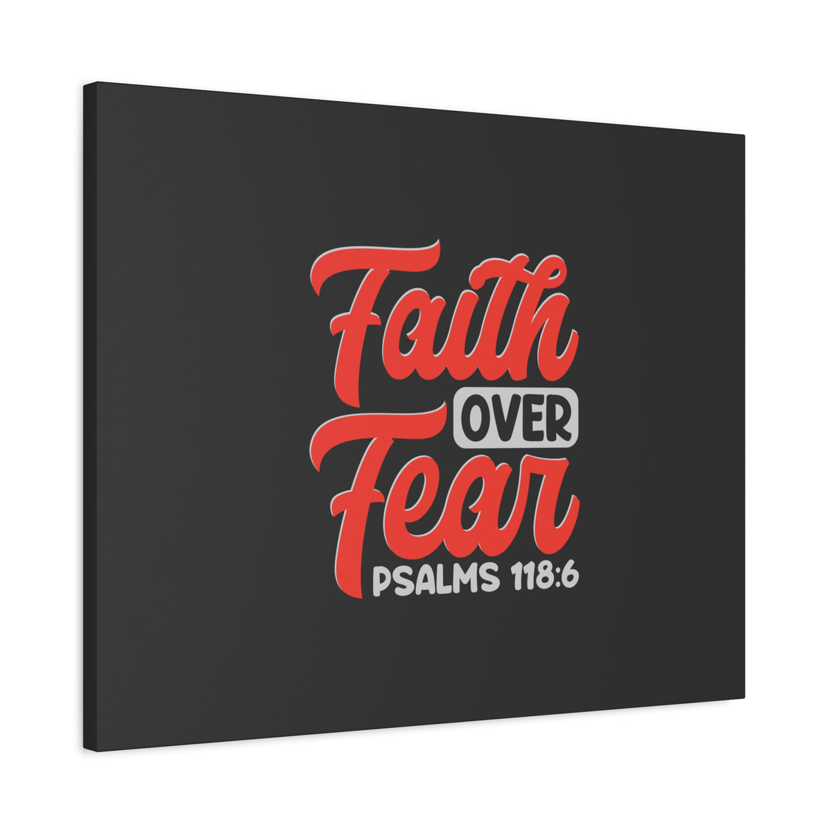Scripture Walls Faith Over Fear Psalm 118:6 Dark Gray Bible Verse Canvas Christian Wall Art Ready to Hang-Express Your Love Gifts
