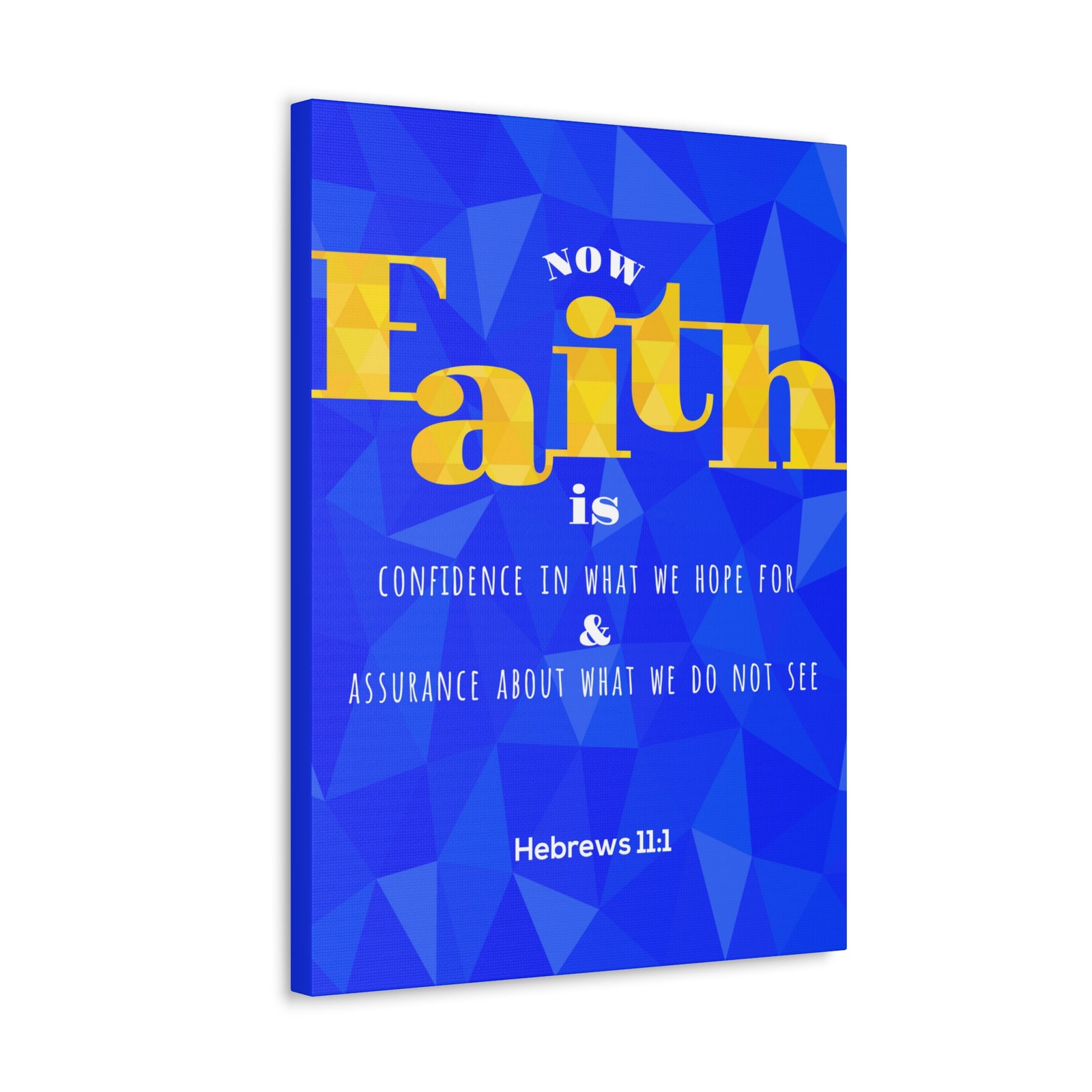 Scripture Canvas Now Faith Is Confidence Hebrews 11:1 Christian Wall Art Bible Verse Print Ready To Hang-Express Your Love Gifts