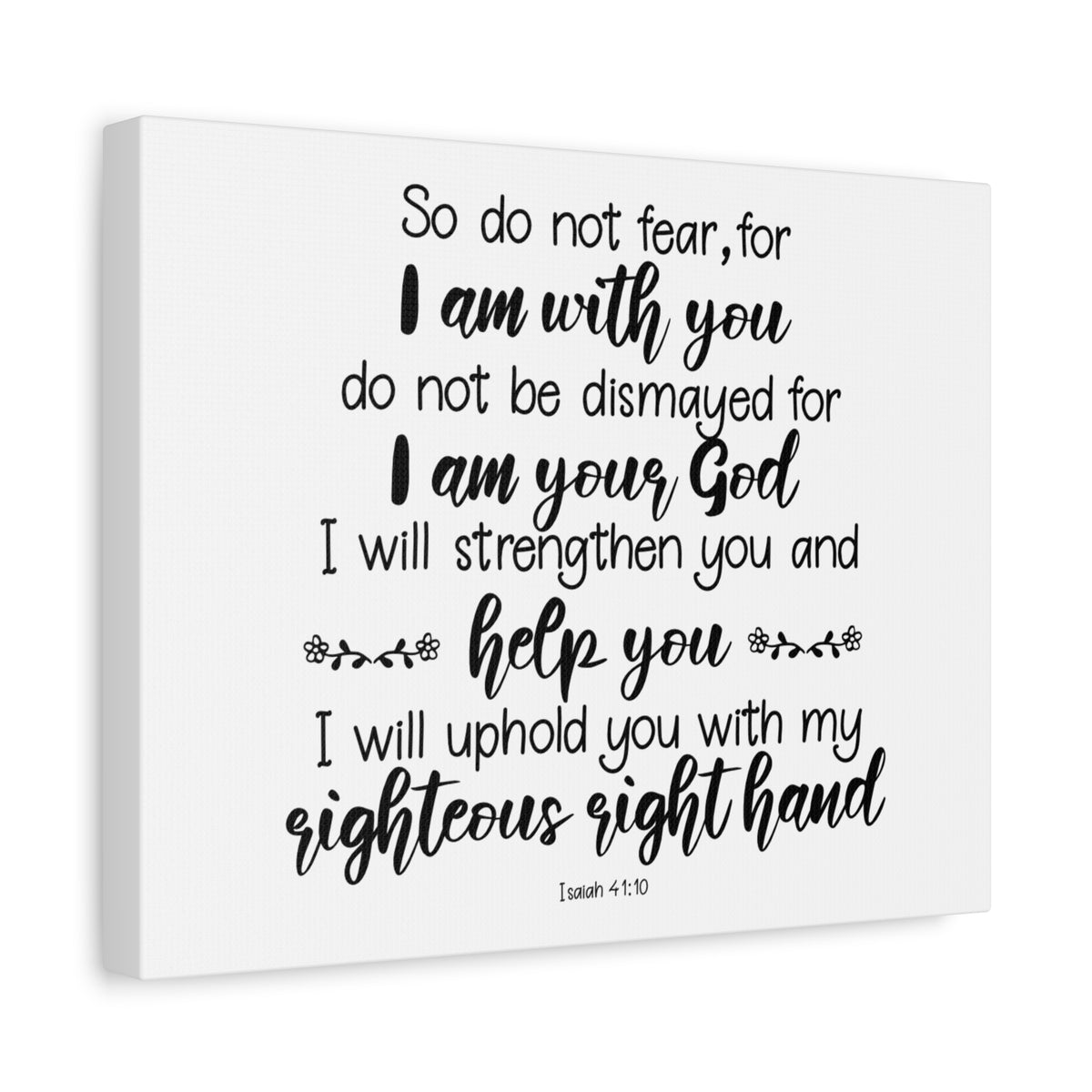 Scripture Canvas I Am With You Isaiah 41:10 Christian Wall Art Bible Verse Print Ready to Hang-Express Your Love Gifts