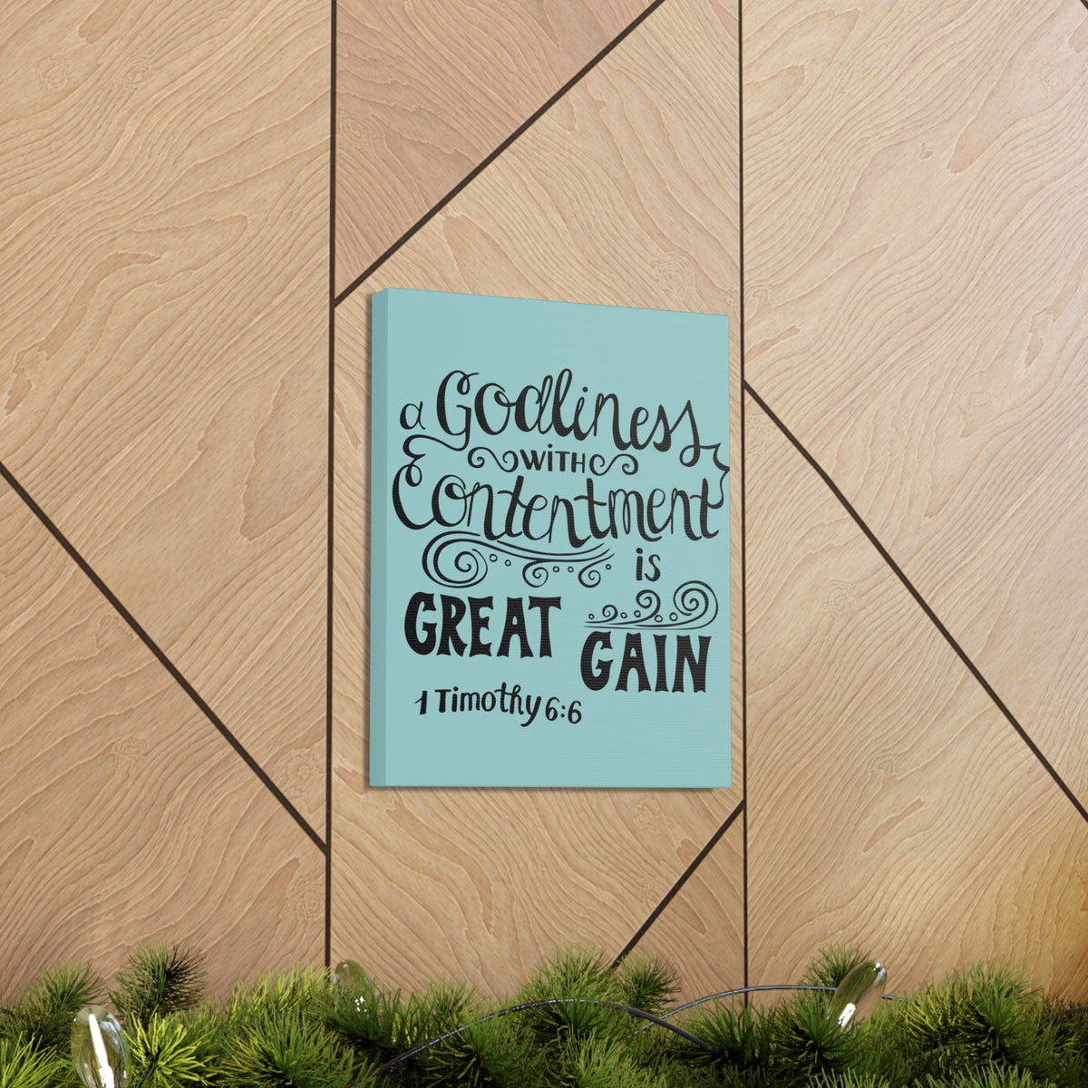 Scripture Canvas Godliness With Contentment 1 Timothy 6:6 Christian Wall Art Bible Verse Print Ready To Hang-Express Your Love Gifts