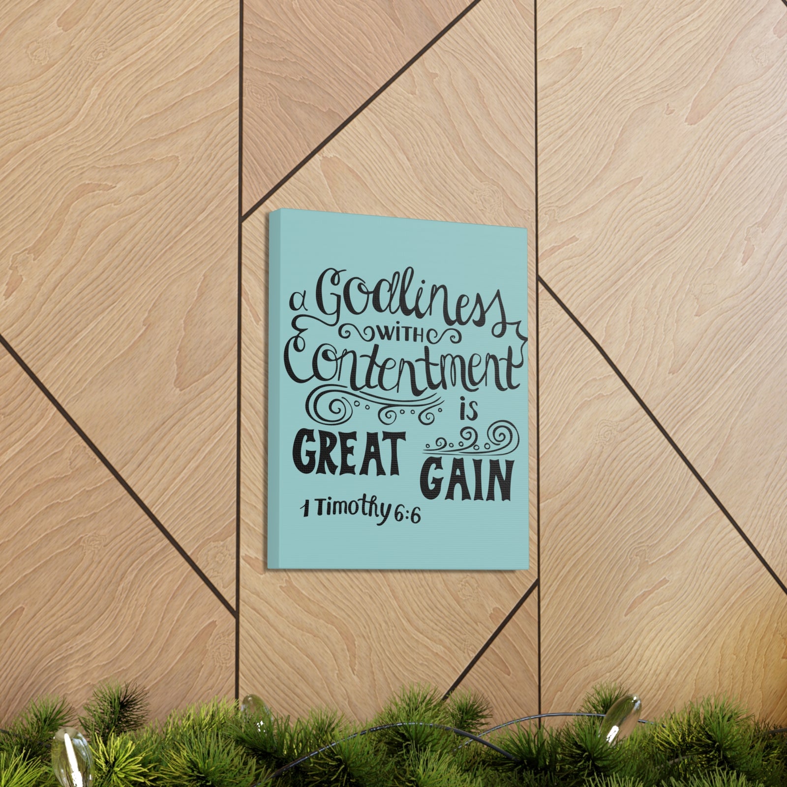 Scripture Canvas Godliness With Contentment 1 Timothy 6:6 Christian Wall Art Bible Verse Print Ready To Hang-Express Your Love Gifts