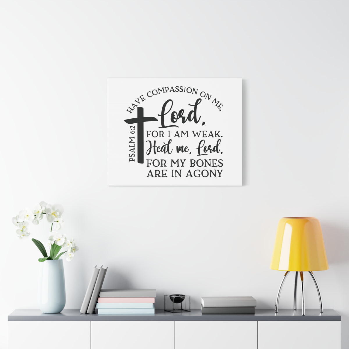 Scripture Canvas Have Compassion On Me Lord Psalm 6:2 Christian Wall Art Bible Verse Print Ready to Hang-Express Your Love Gifts
