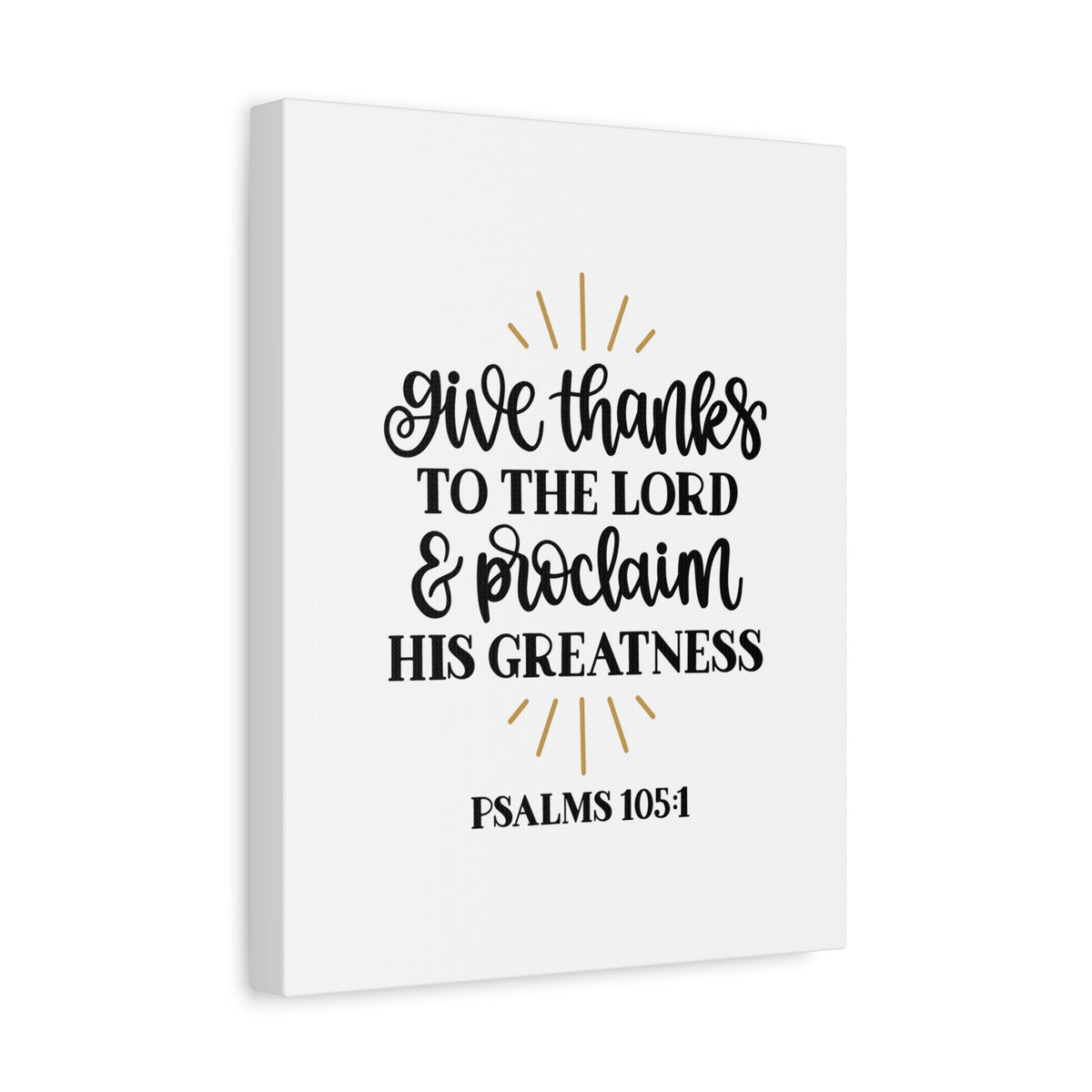Scripture Canvas Greatness Psalm 105:1 Christian Wall Art Bible Verse Print Ready to Hang-Express Your Love Gifts