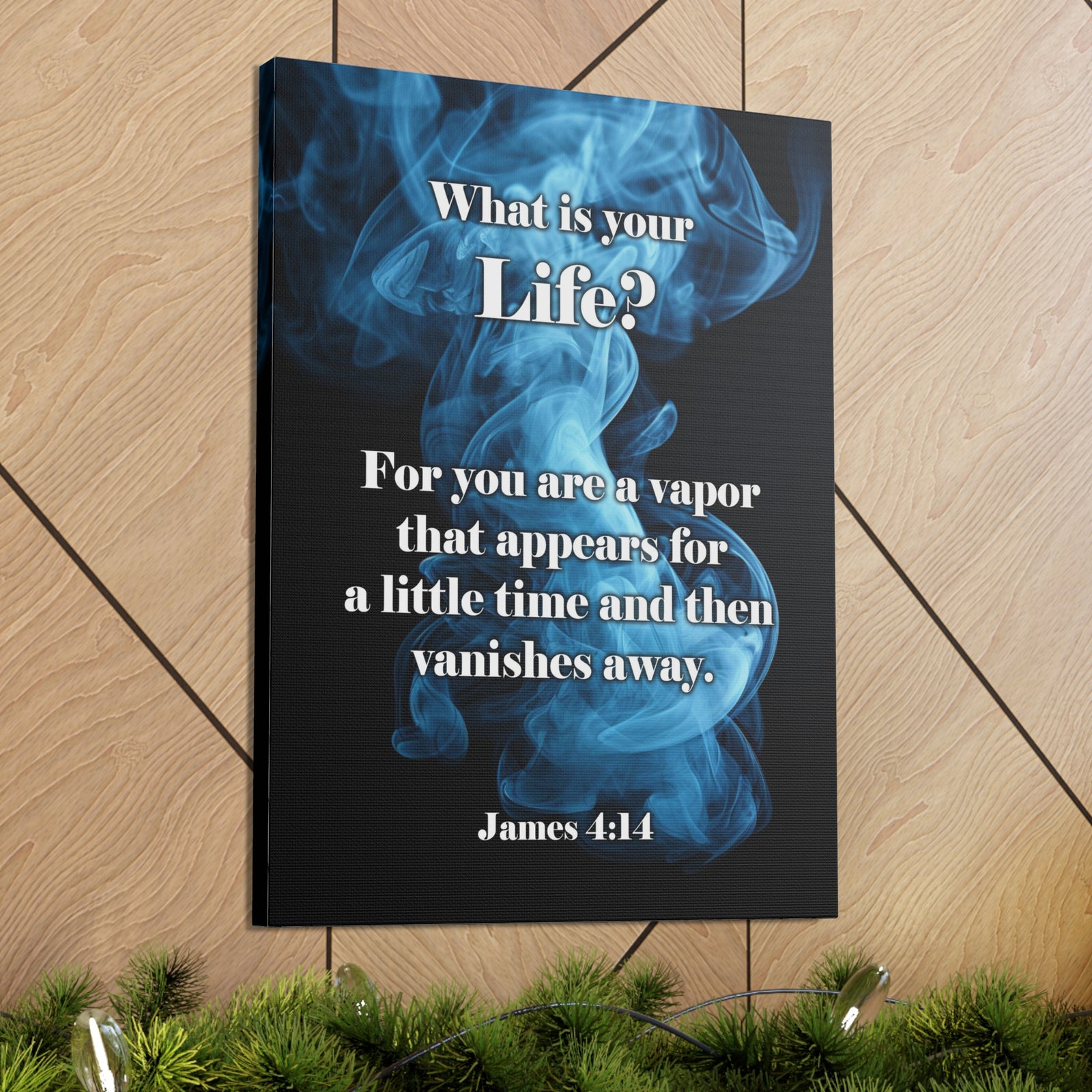 Scripture Walls Life is a Vapor James 4:14 Christian Wall Art Print Ready to Hang Unframed-Express Your Love Gifts