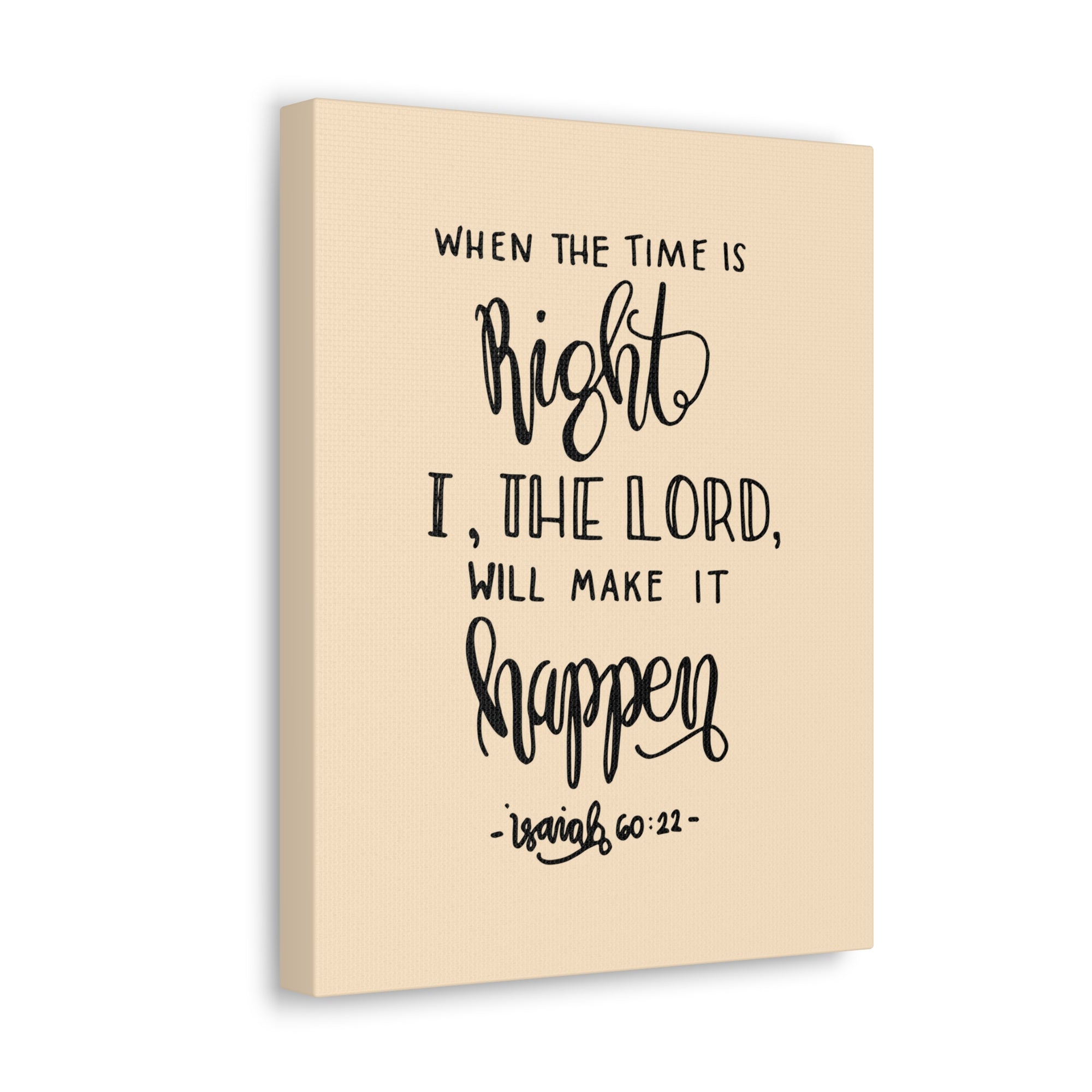 Scripture Canvas When The Time Is Right Isaiah 60:22 Christian Wall Art Bible Verse Print Ready To Hang-Express Your Love Gifts