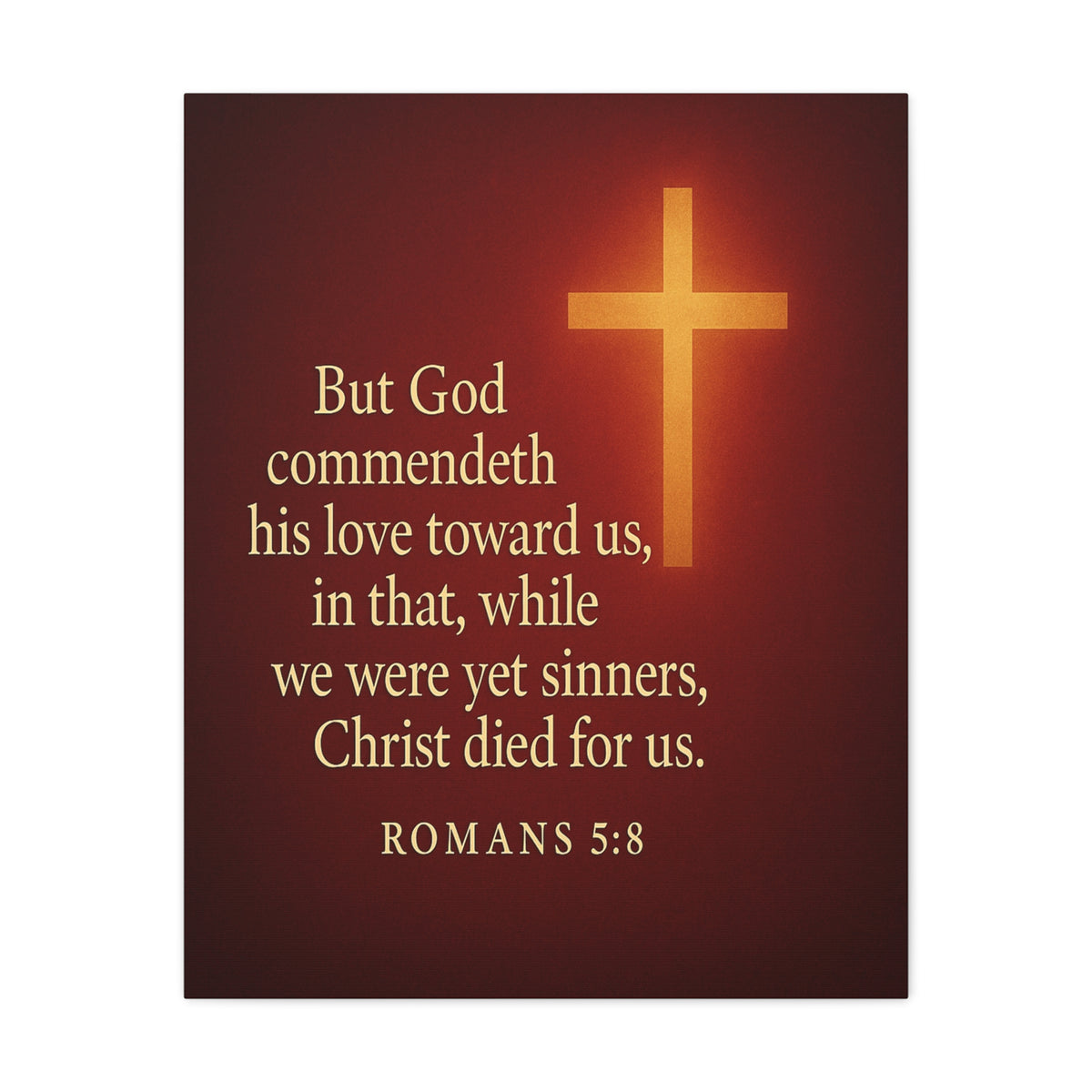 Bible Verse Canvas Romans 5:8 Christian Home Décor Wall Art Scripture Ready to Hang Faith Print-Express Your Love Gifts