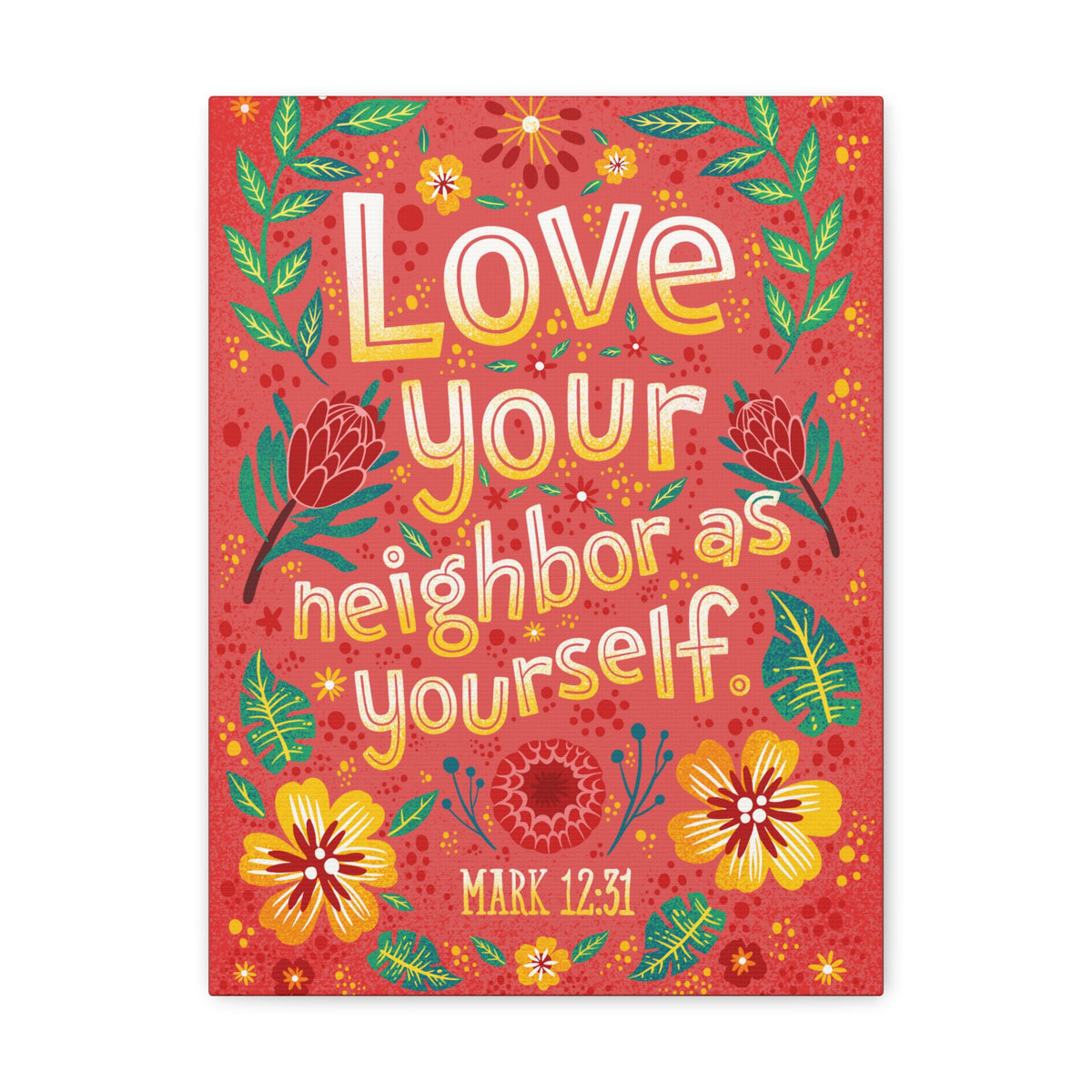 Scripture Walls Love Your Neighbor Mark 12:31 Bible Verse Canvas Christian Wall Art Ready to Hang-Express Your Love Gifts
