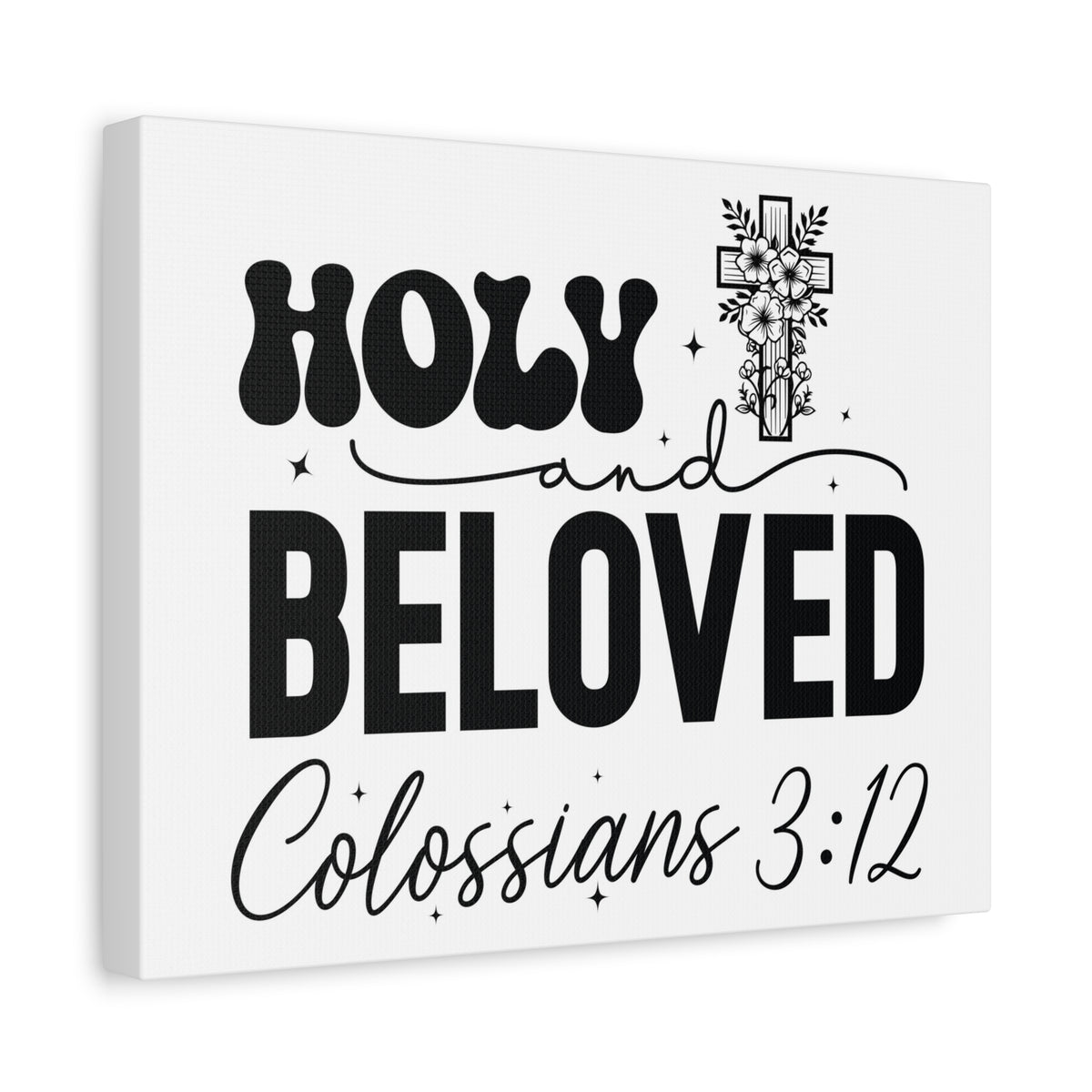 Scripture Walls Colossians 3:12 Holy and Beloved Bible Verse Canvas Christian Wall Art Ready to Hang Unframed-Express Your Love Gifts