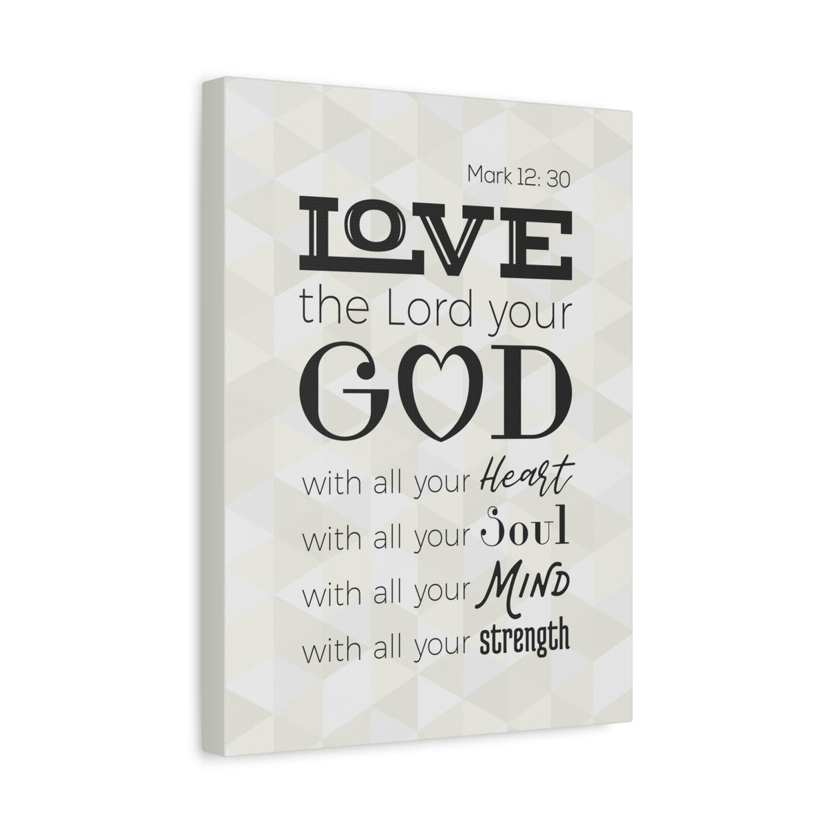 Scripture Canvas Love The Lord Your God Mark 12:30 Christian Wall Art Bible Verse Print Ready To Hang-Express Your Love Gifts