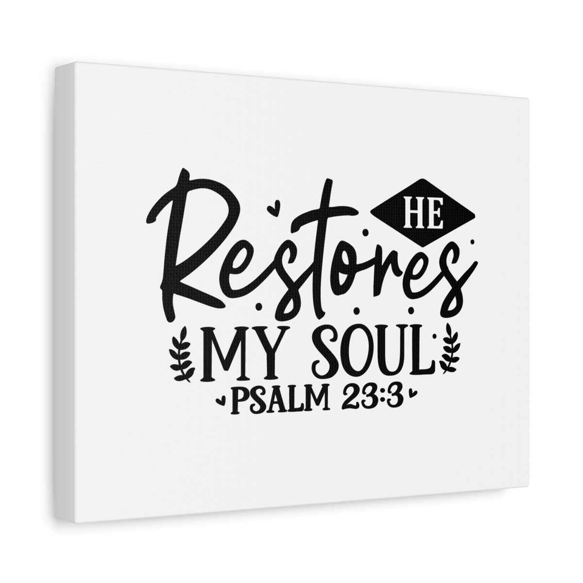Scripture Canvas He Restores My Soul Psalm 23:3 Christian Wall Art Bible Verse Print Ready to Hang-Express Your Love Gifts