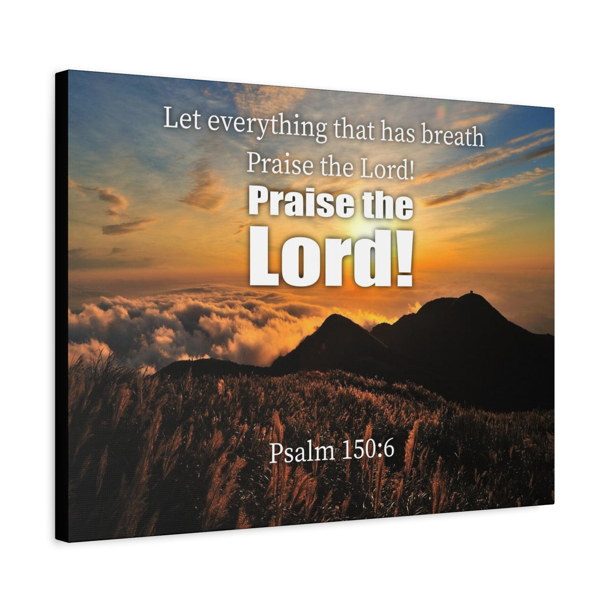 Scripture Canvas Praise The Lord Psalm 150:6 Christian Wall Art Bible Verse Print Ready to Hang-Express Your Love Gifts