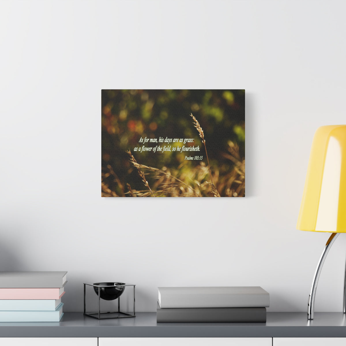 Scripture Walls Flower Of The Field Psalms 103:15 Bible Verse Canvas Christian Wall Art Bible Verse Print Ready To Hang-Express Your Love Gifts