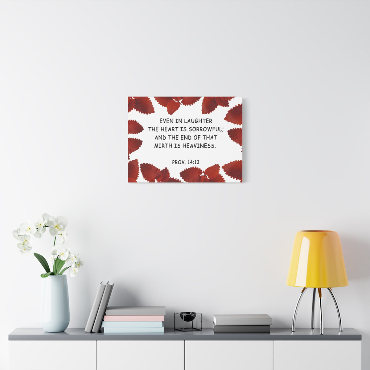 Scripture Walls Even In Laughter Proverbs 14:13 Bible Verse Canvas Christian Wall Art Ready to Hang-Express Your Love Gifts