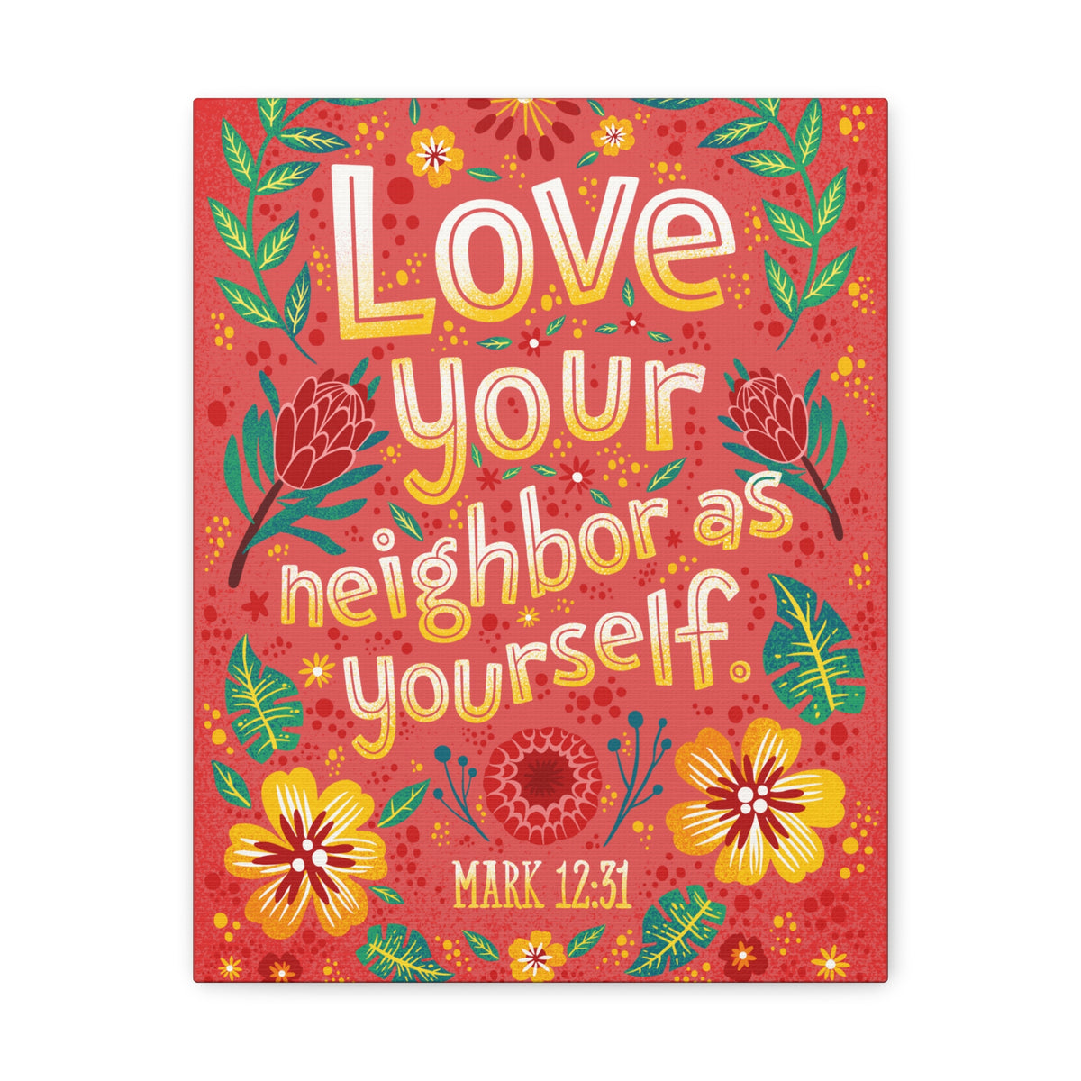 Scripture Walls Love Your Neighbor Mark 12:31 Bible Verse Canvas Christian Wall Art Ready to Hang-Express Your Love Gifts