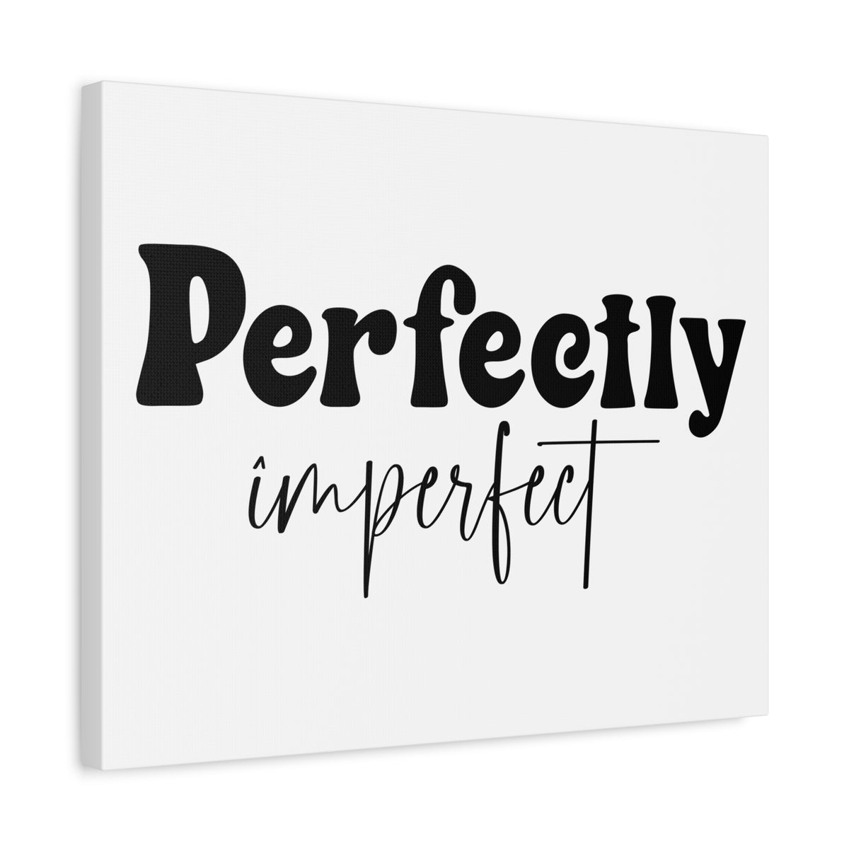 Inspirational Quote Canvas Perfectly Imperfect Wall Art Motivational Motto Inspiring Prints Artwork Decor Ready to Hang-Express Your Love Gifts