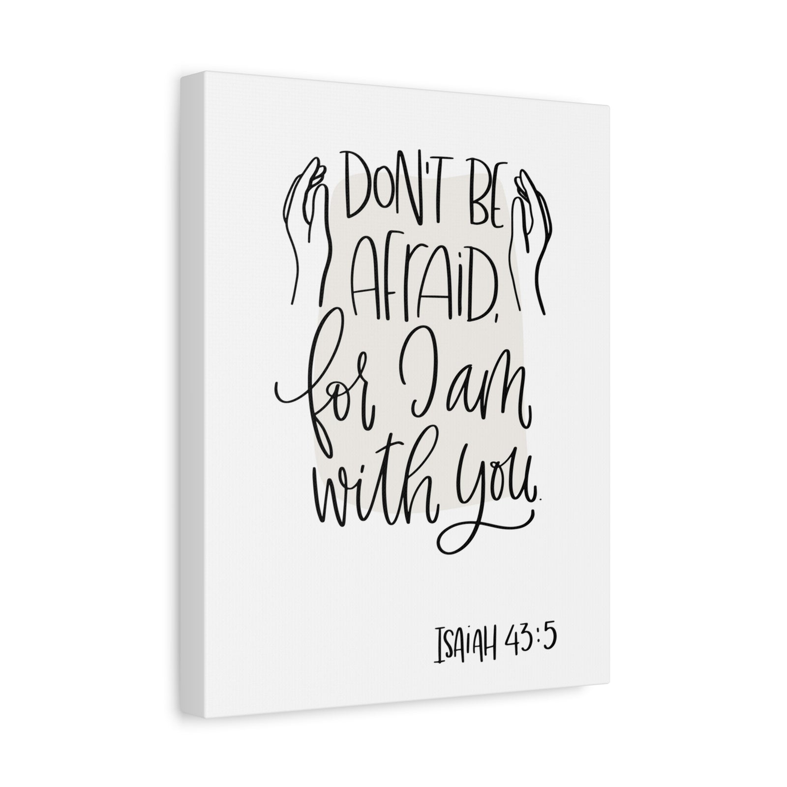 Scripture Walls Don't Be Afraid For I Am With You Isaiah 43:5 Bible Verse Canvas Christian Wall Art Ready To Hang