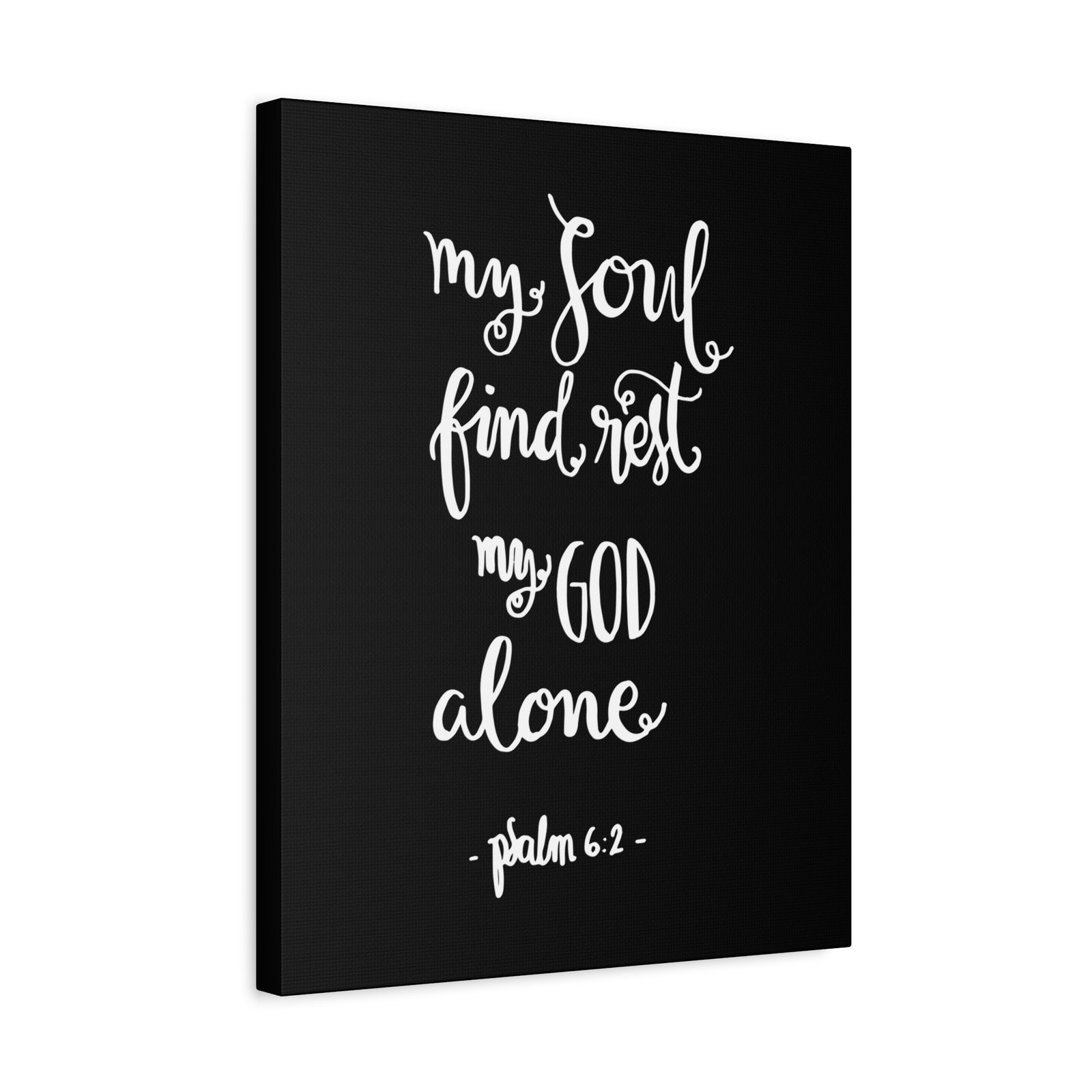 Scripture Canvas My Soul Find Rest Psalm 6:2 Christian Wall Art Bible Verse Print Ready To Hang-Express Your Love Gifts