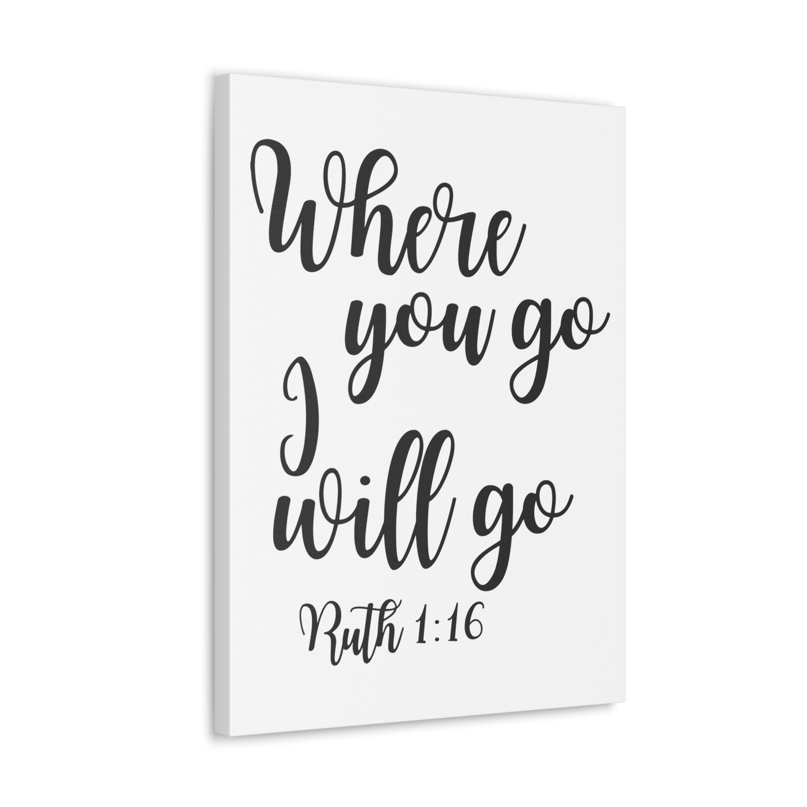 Scripture Walls Ruth 1:16 Where You Go Bible Verse Canvas Christian Wall Art Ready to Hang Unframed-Express Your Love Gifts