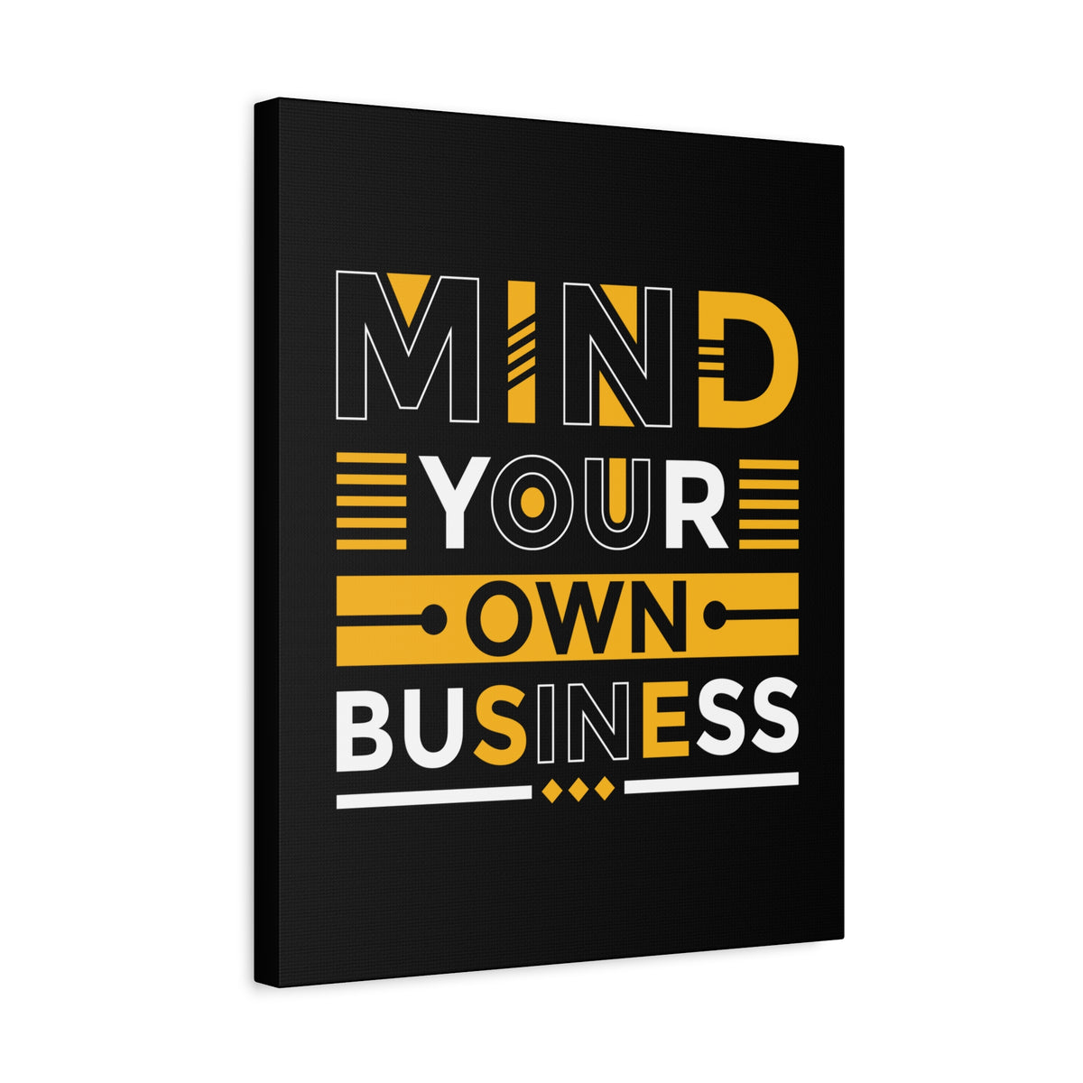 Inspirational Quote Canvas Mind Your Own Business Wall Art Motivational Motto Inspiring Posters Prints Artwork Decor Ready to Hang-Express Your Love Gifts