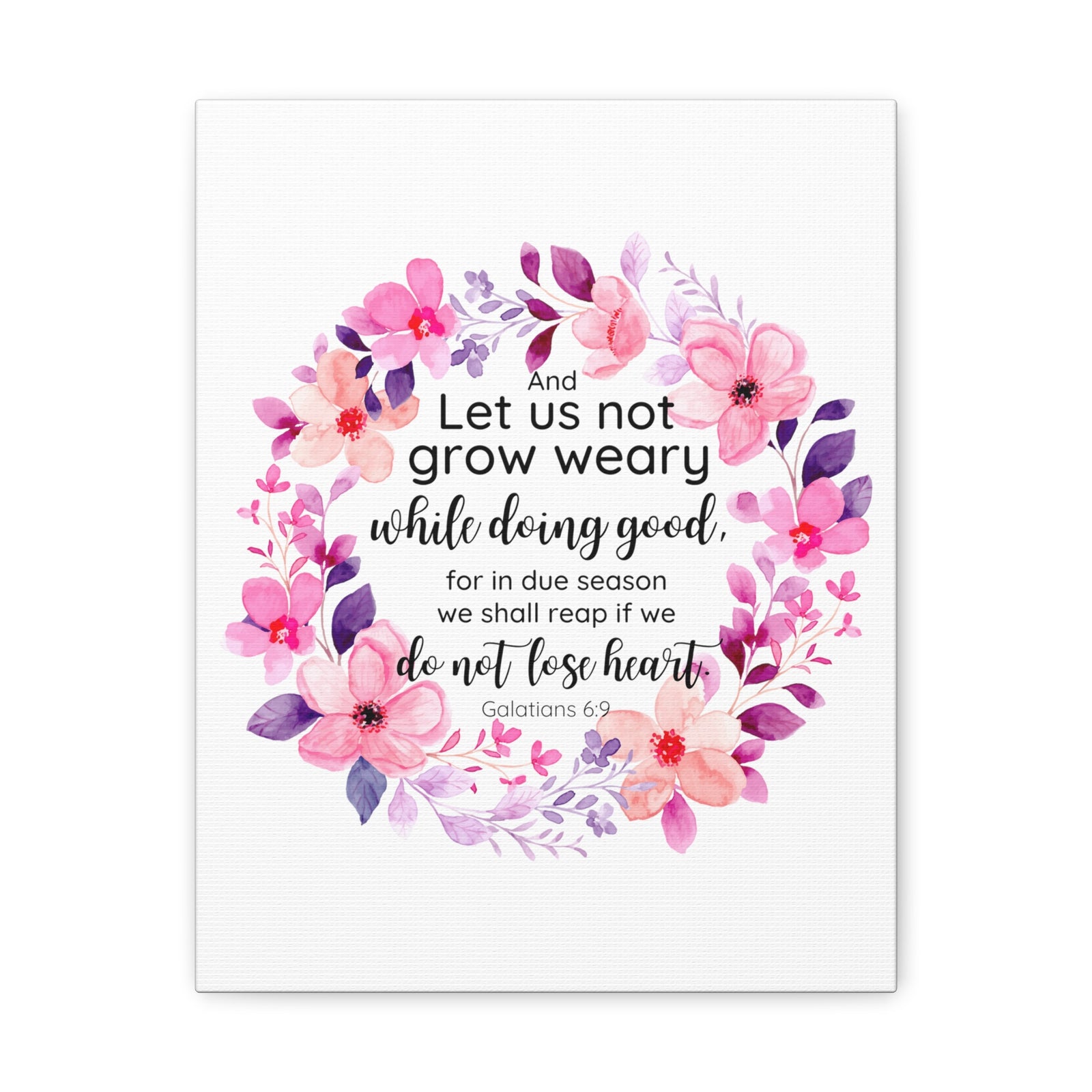 Scripture Walls Galatians 6:9 Let Us Not Grow Weary Bible Verse Canvas Christian Wall Art Ready to Hang Unframed-Express Your Love Gifts