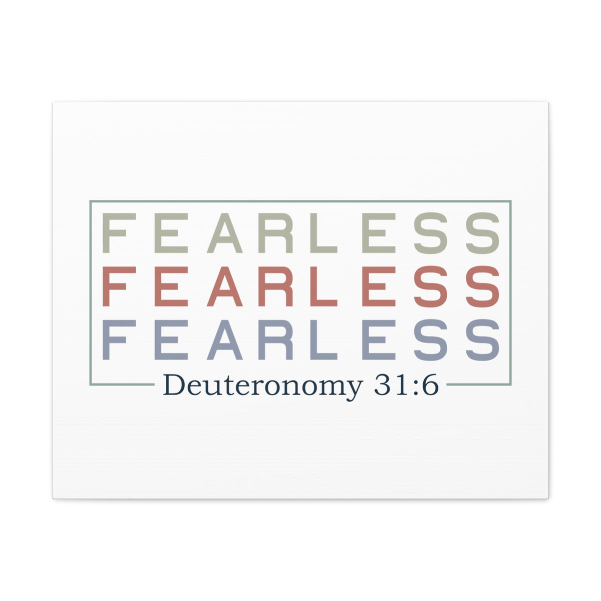 Scripture Walls Deuteronomy 31:6 Fearless Bible Verse Canvas Christian Wall Art Ready to Hang Unframed-Express Your Love Gifts