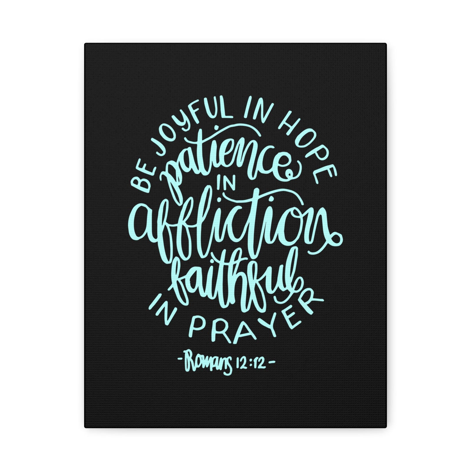 Scripture Canvas Be Joyful In Hope Romans 12:12 Christian Wall Art Bible Verse Print Ready To Hang-Express Your Love Gifts