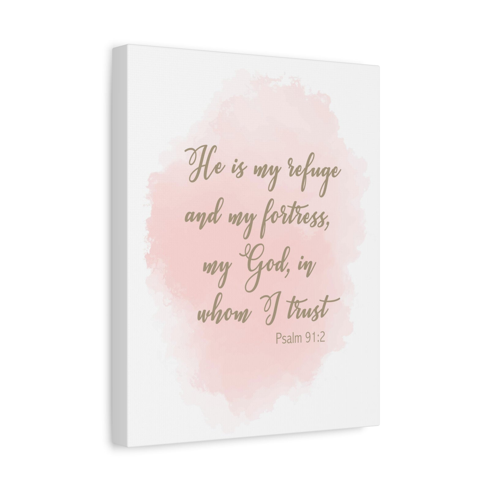 Scripture Canvas He Is My Refuge And My Fortress Psalm 91:2 Christian Wall Art Bible Verse Print Ready to Hang-Express Your Love Gifts