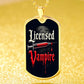 Licensed Vampire Phlebotomist Nurse Necklace Stainless Steel or 18k Gold Dog Tag 24"-Express Your Love Gifts