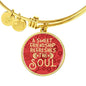A Sweet Friendship Refreshes The Soul Stainless Steel or 18k Gold Circle Bracelet Bangle - Express Your Love Gifts