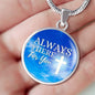 Always There For You Circle Necklace Stainless Steel or 18k Gold Heart Pendant 18-22" - Express Your Love Gifts
