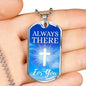 Always There For You Necklace Stainless Steel or 18k Gold Dog Tag 24" Chain-Express Your Love Gifts