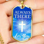 Always There For You Necklace Stainless Steel or 18k Gold Dog Tag 24" Chain-Express Your Love Gifts