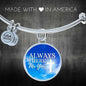 Always There For You Stainless Steel or 18k Gold Circle Bracelet Bangle - Express Your Love Gifts